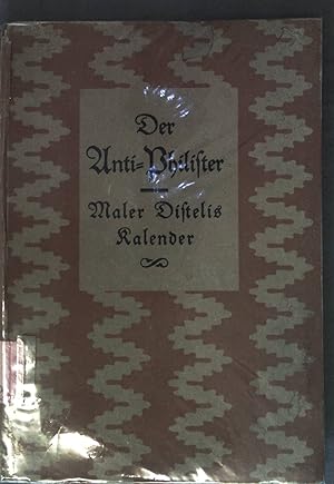 Bild des Verkufers fr Der Anti-Philister: Maler Distelis Kalender; zum Verkauf von books4less (Versandantiquariat Petra Gros GmbH & Co. KG)