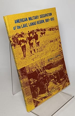 American Military Occupation of the Lake Lanao Region, 1901-1913; An Historical Study