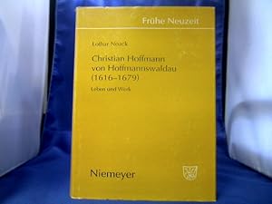 Immagine del venditore per Christian Hoffmann von Hoffmannswaldau : (1616 - 1679) ; Leben und Werk. Lothar Noack. =( Frhe Neuzeit ; Bd. 51.) venduto da Antiquariat Michael Solder