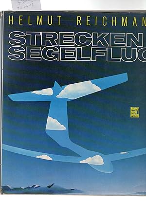 Strecken-Segelflug. Ein Lehrbuch für den Leistungs- und Wettbewerbssegelflug.