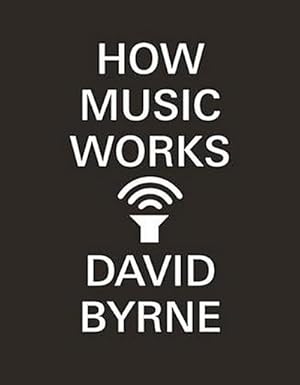 Imagen del vendedor de How Music Works a la venta por BuchWeltWeit Ludwig Meier e.K.