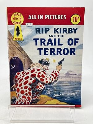 Bild des Verk�ufers f�r RIP KIRBY AND THE TRAIL OF TERROR. SUPER DETECTIVE LIBRARY NO. 138 zum Verkauf von Any Amount of Books