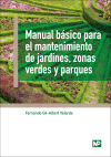 Manual básico para el mantenimiento de jardines, zonas verdes y parques