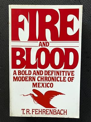 Imagen del vendedor de Fire and Blood; A Bold and Definitive Modern Chronicle of Mexico a la venta por Cragsmoor Books