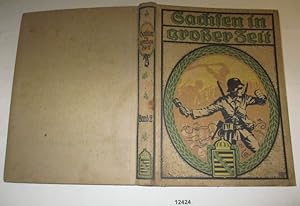 Imagen del vendedor de Sachsen in groer Zeit, Band II: Geschichte der Sachsen im Weltkrieg a la venta por Versandhandel fr Sammler
