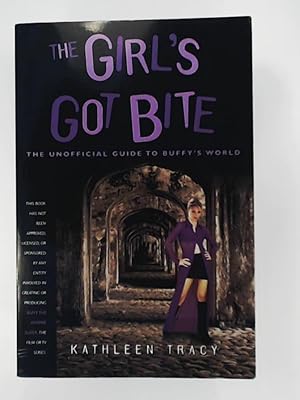 Immagine del venditore per The Girl's Got Bite: The Unofficial Guide to Buffy's World (Buffy the Vampire Slayer Series) venduto da Leserstrahl  (Preise inkl. MwSt.)