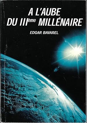 A l'aube du III ème millénaire