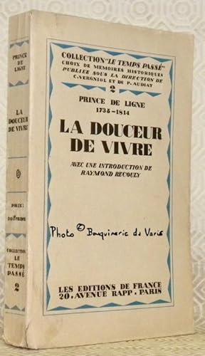 Bild des Verkufers fr La douceur de vivre. Avec une introduction de Raymond Recouly. Collection Le Temps pass. zum Verkauf von Bouquinerie du Varis