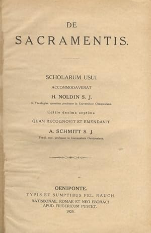 Imagen del vendedor de De sacramentis. Scolarum usui. Accomodaverat H. Noldin S.J. Editio decima septima quam recognovit et emendavit A. Schmitt S.J. a la venta por Libreria Oreste Gozzini snc