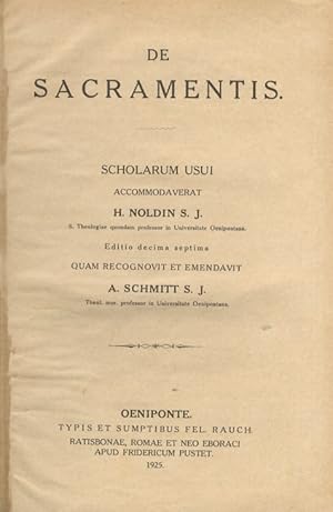 Image du vendeur pour De sacramentis. Scolarum usui. Accomodaverat H. Noldin S.J. Editio decima septima quam recognovit et emendavit A. Schmitt S.J. mis en vente par Libreria Oreste Gozzini snc