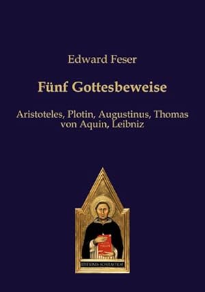 Seller image for Fnf Gottesbeweise : Aristoteles, Plotin, Augustinus, Thomas von Aquin, Leibniz for sale by AHA-BUCH GmbH