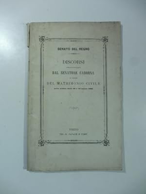 Discorsi pronunciati dal Senatore Casorna in favore del matrimonio civile