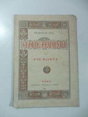 Bild des Verkufers fr Glorie femminili del Piemonte zum Verkauf von Coenobium Libreria antiquaria