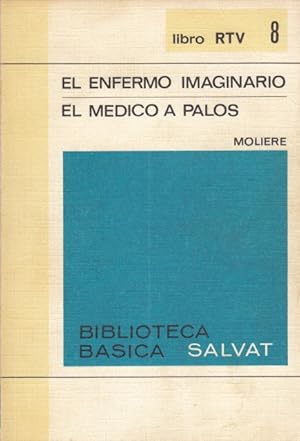 Imagen del vendedor de EL ENFERMO IMAGINARIO; EL MDICO A PALOS a la venta por Librera Vobiscum