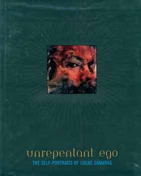 Imagen del vendedor de Unrepentant Ego: The Self-Portraits of Lucas Samaras. a la venta por Wittenborn Art Books