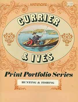 Image du vendeur pour Currier & Ives Print Portfolio Series: Hunting & Fishing. mis en vente par Wittenborn Art Books