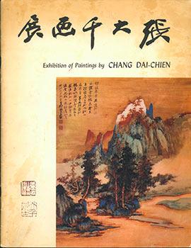 Exhibition of Paintings by Chang Dai-Chien. October 22nd-November 2nd, 1963