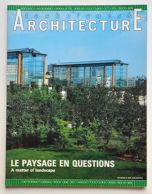 TECHNIQUES ET ARCHITECTURE N° 403 Le paysage en questions, A matter of Lanscape - Août-sept 1992