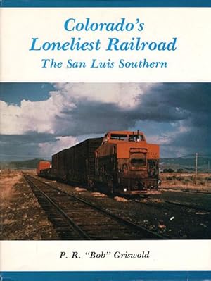 Image du vendeur pour COLORADO'S LONELIEST RAILROAD. THE SAN LUIS SOUTHERN. mis en vente par BUCKINGHAM BOOKS, ABAA, ILAB, IOBA