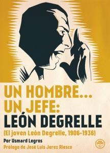 Imagen del vendedor de UN HOMBRE UN JEFE LEÓN DEGRELLE. (El joven Degrelle, 1906-1936), a la venta por LIBROPOLIS