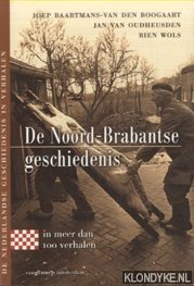 Imagen del vendedor de De Noord-Brabantse Geschiedenis In Meer Dan 100 Verhalen a la venta por Klondyke