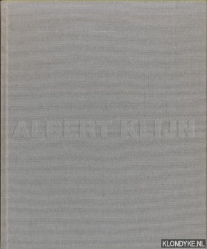 Bild des Verkufers fr Albert Klijn 1895-1981. Opgeheven natuur zum Verkauf von Klondyke