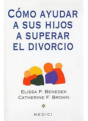 Seller image for Cmo ayudar a sus hijos a superar el divorcio for sale by Imosver