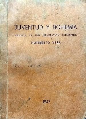 Juventud y bohemia. Memorial de una generación estudiantil. Prólogo Guillermo Rojas Carrasco