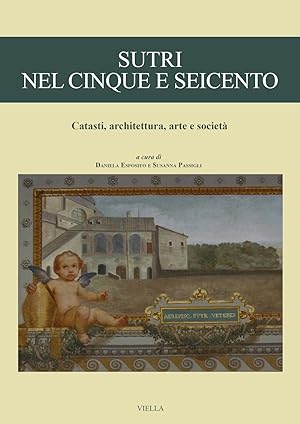 Seller image for Sutri nel Cinque e Seicento. Catasti, architettura, arte e societ for sale by Libro Co. Italia Srl