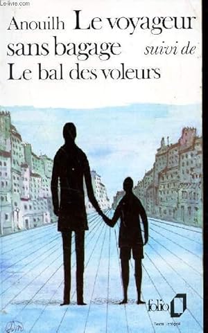 Seller image for LE VOYAGEUR SANS BAGAGE sivi de "LE BAL DES VOLEURS". for sale by Le-Livre