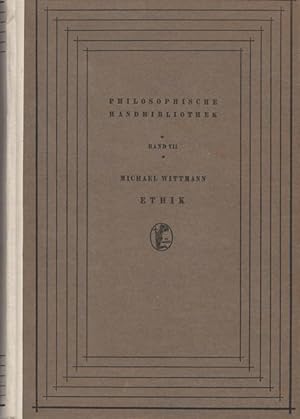 Seller image for Ethik. Philosophische Handbibliothek Band VII. for sale by Ant. Abrechnungs- und Forstservice ISHGW