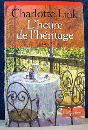 Image du vendeur pour L'heure de L'heritage : Roman Tome 03. mis en vente par Livres Norrois