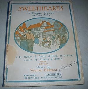 Imagen del vendedor de Sweethearts: A Comic Opera in Two Acts a la venta por Easy Chair Books
