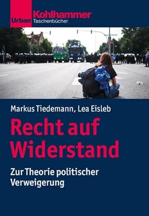 Bild des Verkufers fr Recht auf Widerstand : Zur Theorie politischer Verweigerung zum Verkauf von AHA-BUCH GmbH