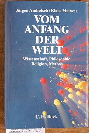 Image du vendeur pour Vom Anfang der Welt Wissenschaft, Philosophie, Religion, Mythos mis en vente par Baues Verlag Rainer Baues 