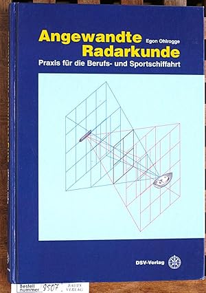 Angewandte Radarkunde. Praxis für die Berufs- und Sportschifffahrt