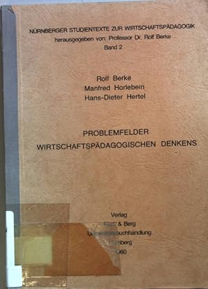 Imagen del vendedor de Problemfelder wirtschaftspdagogischen Denkens. Nrnberger Studientexte zur Wirtschaftspdagogik ; Bd. 2 a la venta por books4less (Versandantiquariat Petra Gros GmbH & Co. KG)