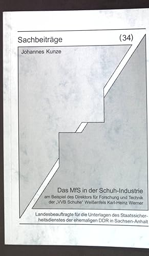 Bild des Verkufers fr Das MfS in der Schuh-Industrie am Beispiel des Direktors fr Forschung und Technik der "VVB Schuhe" Weienfels Karl-Heinz Werner; Sachbeitrge 34; zum Verkauf von books4less (Versandantiquariat Petra Gros GmbH & Co. KG)