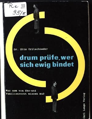 Bild des Verkufers fr Drum prfe wer sich ewig Bindet, Was man vom Ehe- und Familienrecht wissen mu Du und dein Recht zum Verkauf von books4less (Versandantiquariat Petra Gros GmbH & Co. KG)