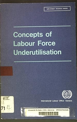 Bild des Verkufers fr Concepts of Labour Force Underutilisation; zum Verkauf von books4less (Versandantiquariat Petra Gros GmbH & Co. KG)