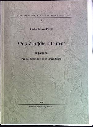 Bild des Verkufers fr Das deutsche Element im Personal der niderungarischen Bergstdte. Buchreihe der Sdostdeutschen Historischen Kommission, 1. zum Verkauf von books4less (Versandantiquariat Petra Gros GmbH & Co. KG)