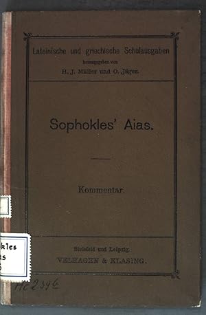 Imagen del vendedor de Sophokles' Aias: Fr den Schulgebrauch; Kommentar. Sammlung lateinischer und griechischer Schulausgaben; a la venta por books4less (Versandantiquariat Petra Gros GmbH & Co. KG)