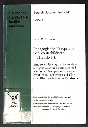 Bild des Verkufers fr Pdagogische Kompetenz von Weiterbildnern im Handwerk : Eine sekundr-empir. Analyse zur generellen u. speziellen pdag. Kompetenz von nebenberufl. Lehrkrften auf allen Qualifikationsebenen im Handwerk. Berufsbildung im Handwerk / Reihe A ; H. 48 zum Verkauf von books4less (Versandantiquariat Petra Gros GmbH & Co. KG)