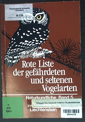 Bild des Verkufers fr Rote Liste der gefhrdeten und seltenen Vogelarten des Frstentums Liechtenstein; Naturkundliche Forschung im Frstentum Liechtenstein, Band 5; zum Verkauf von books4less (Versandantiquariat Petra Gros GmbH & Co. KG)