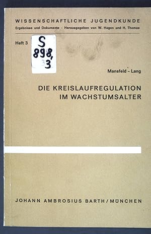 Imagen del vendedor de Die Kreislaufregulation im Wachstumsalter; Wissenschaftliche Jugendkunde, Heft 3; a la venta por books4less (Versandantiquariat Petra Gros GmbH & Co. KG)