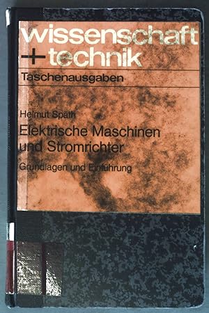 Seller image for Elektrische Maschinen und Stromrichter : Grundlagen u. Einfhrung. Wissenschaft + Technik : Taschenausgaben for sale by books4less (Versandantiquariat Petra Gros GmbH & Co. KG)