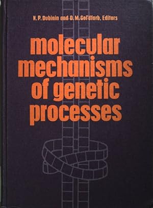 Imagen del vendedor de Molecular mechanism of genetic processes. a la venta por books4less (Versandantiquariat Petra Gros GmbH & Co. KG)