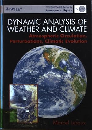 Image du vendeur pour Dynamic Analysis of Weather and Climate: Atmospheric Circulation, Perturbations, Climatic Evolution. Wiley-Praxis Series in Atmospheric Physics and Climatology; mis en vente par books4less (Versandantiquariat Petra Gros GmbH & Co. KG)