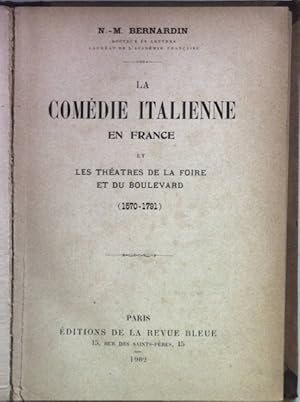 Seller image for La comdie italienne en France et les tratres de la foire et du boulevard (1570-1791). for sale by books4less (Versandantiquariat Petra Gros GmbH & Co. KG)