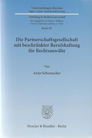 Bild des Verkufers fr Die Partnerschaftsgesellschaft mit beschrnkter Berufshaftung fr Rechtsanwlte. SGK B 197. Organisationsmodell mit partiellem Haftungsausschluss und Versicherungsjunktim. / Untersuchungen ber das Spar-, Giro- und Kreditwesen / Abteilung B: Rechtswissenschaft ; Bd. 197. zum Verkauf von Fundus-Online GbR Borkert Schwarz Zerfa